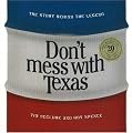 Don't Mess with Texas: The Story Behind the Legend