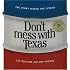 Don't Mess with Texas: The Story Behind the Legend