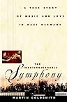 The Inextinguishable Symphony: A True Story of Music and Love in Nazi Germany
