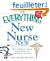 The Everything New Nurse Book, 2nd Edition: Gain confidence, manage your schedule, and be ready for anything! (Everything Series)