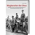 Wegbereiter der Shoah: Die Waffen-SS, der Kommandostab Reichsf�hrer-SS und die Judenvernichtung 1939-1945