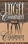 Building High Commitment in a Low-commitment World