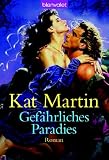 Gef�hrliches Paradies - Kat Martin