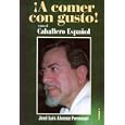 A Comer Con Gusto! Con El Caballero Espanol