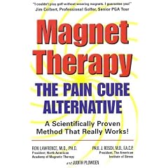 Click here to buy Magnet Therapy: The Pain Cure Alternative by Ronald M. Lawrence M.D.  Ph.D, Paul J. Rosch M.D.  F.A. and Judith Plowden.