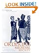 Ordering Medieval Society: Perspectives on Intellectual and Practical Modes of Shaping Social Relations (The Middle Ages Series)