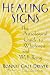 Healing Signs: The Astrological Guide to Wholeness and Well Being by Ronnie Gale Dreyer ISBN 0385498152