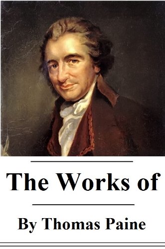 The Works of Thomas Paine (with active table of contents) Book Image