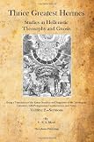 Thrice Greatest Hermes: Studies in Hellenistic Theosophy and Gnosis