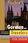 Fodor's German for Travelers (Phrase Book) (Fodor's Languages for Travelers)