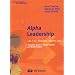 Alpha Leadership : Les 3 A : Anticiper, Aligner, Agir