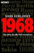 1968: Das Jahr, das die Welt ver�nderte