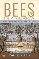 Bees in America: How the Honey Bee Shaped a Nation