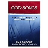 god songs how to write  select songs for worship