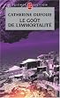 Le Go�t de l'immortalit�