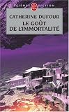 Le Go�t de l'immortalit�