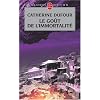 Le Go�t de l'immortalit�