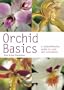 Orchid Basics (Hamlyn Pyramid Paperbacks S.)