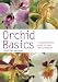Books : Orchid Basics: A Comprehensive Guide to Care and Cultivation (Pyramid Paperbacks)