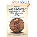 How to Take Advantage of the People Who Are Trying to Take Advantage of You: 50 Ways to Capitalize on the System