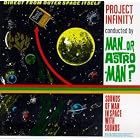Click here to buy Project Infinity by Man Or Astro-Man? .