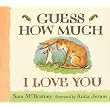 Guess How Much I Love You ~ Sam McBratney