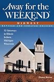 Away for the Weekend: Midwest