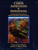 Career Aspirations & Expeditions: Advancing Your Career in Higher Education Administration
