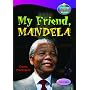 Oxford Reading Tree: Stages 10-12: TreeTops True Stories: My Friend, Mandela