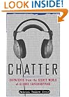 Chatter: Dispatches from the Secret World of Global Eavesdropping