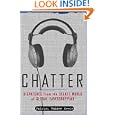 Chatter: Dispatches from the Secret World of Global Eavesdropping