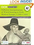 OCR A Level History B: Different Interpretations of Witch Hunting in Early Modern Europe C.1560-c.1660
