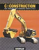 C Is for Construction: Big Trucks and Diggers from A to Z (Caterpillar)