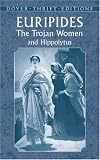 The Trojan Women and Hippolytus (Dover Thrift Editions)