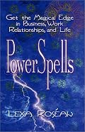 PowerSpells: Get the Magical Edge in Business, Work Relationships, and Life