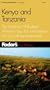 Fodor's Kenya and Tanzania, 1st Edition: The Guide for All Budgets Where to Stay, Eat, and Explore On and Off the Beaten Path (Fodor's Gold Guides)
