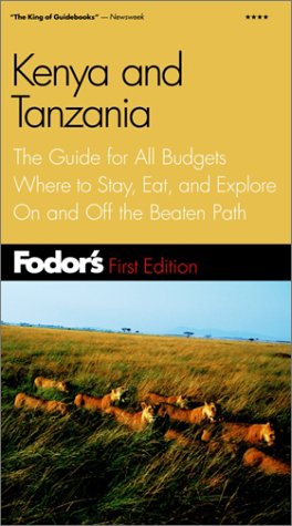 City Travel Guides Discounted  Books : Fodor's Kenya and Tanzania, 1st Edition: The Guide for All Budgets Where to Stay, Eat, and Explore On and Off the Beaten Path