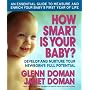 How Smart Is Your Baby?: Develop and Nurture Your Newborn's Full Potential (Gentle Revolution)