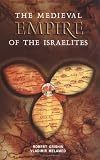  : The Medieval Empire of the Israelites