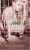 The Girlflesh Institute (Nexus)