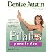 Pilates para todos (Pilates for Every Body) (Spanish Edition)