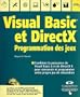 Programmation des jeux avec VB et DirectX (avec CD-Rom)