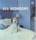 101 Bedrooms: Stylish Room Solutions (101 Rooms)
