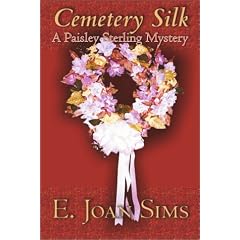 Cemetery Silk: A Paisley Sterling Mystery (Paisley Sterling Mysteries)