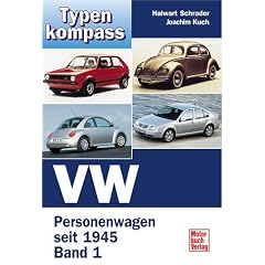 VW Band 1: Personenwagen seit 1945 (Typenkompass)