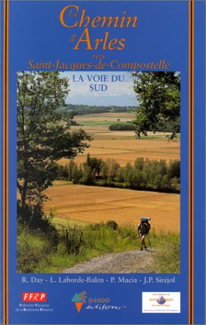 City Travel Guides Discounted  Livres : Le Chemin d'Arles vers St-Jacques-de-Compostelle : Guide pratique du pèlerin
