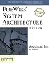 FireWire System Architecture: IEEE 1394 (PC System Architecture)