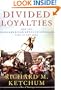 Divided Loyalties: How the American Revolution Came to New York