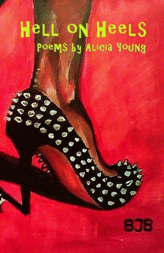 Hell on Heels: Poetry by Alicia Young