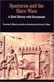 Spartacus and the Slave Wars (Bedford Series in History& Culture)